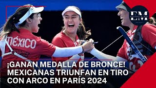 🥉 ¡Ganan Medalla de Bronce Mexicanas Triunfan en Tiro con Arco en París 2024 🎯 [upl. by Chuah802]