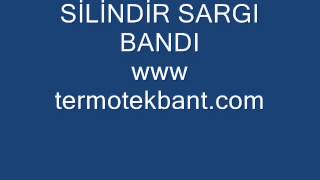 SİLİNDİR SARGI BANDI [upl. by Osbourn]