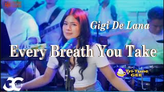 Tritone Studios Gigi De Lana  EVERY BREATH YOU TAKE [upl. by Ettenav844]