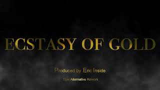 Ennio Morricone TRIBUTE  Ecstasy Of Gold  EPIC VERSION Prod by EricInside [upl. by Anillehs619]