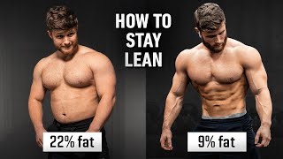 How To Get Lean amp STAY Lean Forever Using Science [upl. by Narahs294]