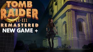 Aldwych New Game  Tomb Raider III Remastered [upl. by Esorylime]