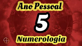 O ANO PESSOAL 5 NA NUMEROLOGIA [upl. by Allista]