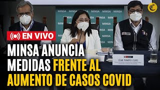 🔴 COVID19 EN VIVO Minsa anunciará nuevas medidas sanitarias ante aumento de casos [upl. by Oloapnaig72]