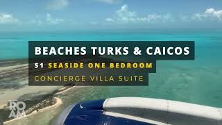 Room Tour  Beaches Turks and Caicos S1 Seaside One Bedroom Concierge Villa Suite [upl. by Doelling]