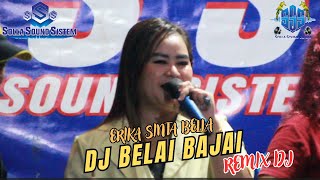 DJ BELAI BAJAI II ERIKA SINTA BELLA II THE WEDDING HENDRA amp SHINTIA II PALANGKA RAYA [upl. by Anidene206]