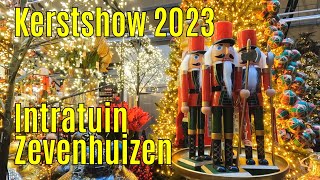 Kerstshow 2023 Intratuin Zevenhuizen ⭐⭐⭐⭐⭐ part 2 [upl. by Sassan]