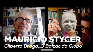 quotO Balzac da Globoquot Um papo sobre Gilberto Braga com Mauricio Stycer  Lançamento  Alta Fidelidade [upl. by Marteena]