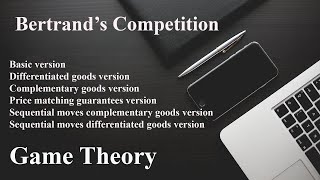 Game theory Bertrand duopoly  Basic  Differentiated  Complementary  Price matching  Sequential [upl. by Ycam952]