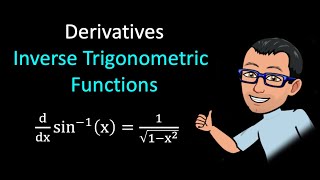 Inverse Trigonometric Functions Derivatives [upl. by Chariot]