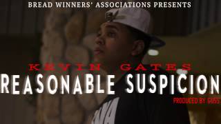 Kevin Gates  Reasonable Suspicion Produced by Guss [upl. by Land]