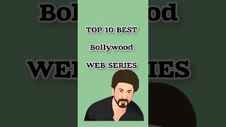 top 10 Bollywood web series top web series in India  Hindi movies [upl. by Anelram]