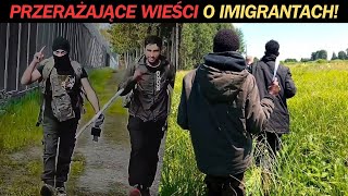 PRZERAŻAJĄCE WIEŚCI O IMIGRANTACH [upl. by Salakcin]