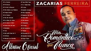 ZACARIAS FERREIRA LO MEJOR DE LO MEJOR 30 GRANDES ÉXITOS  BACHATA MIX 2022  BACHATA ROMANTICAS [upl. by Atinuhs510]