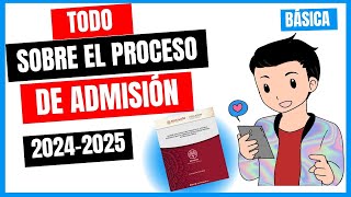 TODO PARA EL PROCESO DE ADMISIÓN EN EDUCACIÓN BÁSICA 20242025 [upl. by Stodder]