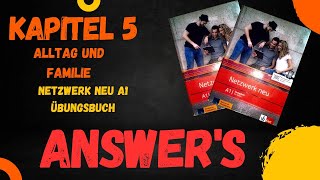 Kapitel 5 Alltag und Familie  Answers  Netzwerk neu A1 übungsbuch GC21 [upl. by Yhtrod]