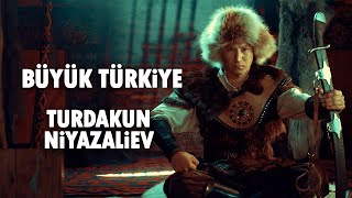 Büyük TurkiyeTurdakun Niyazaliev Аltyazı var quotУлуу Түркияquot Турдакун Ниязалиев الكليب عن تركيا [upl. by Annoya970]