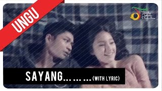 UNGU  Sayang with Lyric  Official Video [upl. by Aile]