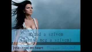 Inna  Keep my Heart Magyar Felirattal [upl. by Norraa]