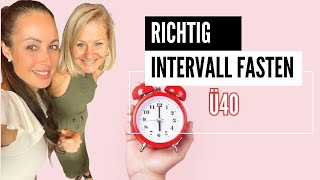 Richtig Intervall Fasten ⏰ ü40 [upl. by Yme843]