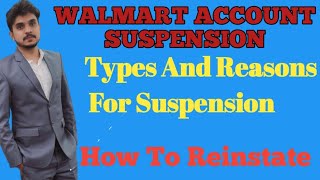 Walmart Seller Account Suspension Reasons and Reinstatement Procedure [upl. by Ynhoj]