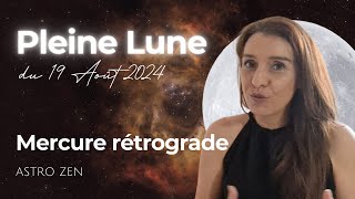 PLEINE LUNE DU 19 AOUT 2024  Le carré à Uranus [upl. by Anialam]