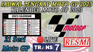 JADWAL MOTO GP 2023 TERBARU  JADWAL LENGKAP MOTO GP 2023  MOTO GP MUSIM 2023 LIVE TRANS 7 [upl. by Htyderem]