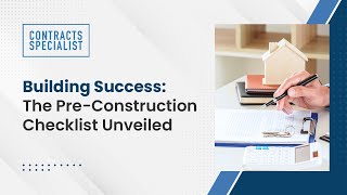 Building Success The PreConstruction Checklist Unveiled [upl. by Greggory]