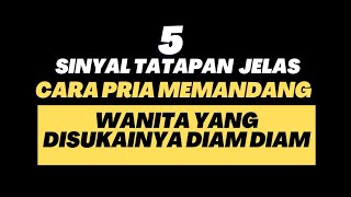 8 TANDA JELAS TATAPAN PRIA SEDANG JATUH CINTA SAMA KAMU [upl. by Willey]