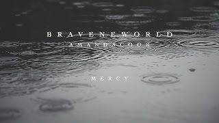 Mercy Official Lyric Video  Amanda Cook  Brave New World [upl. by Wauters390]