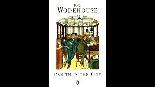 PG Wodehouse  Psmith in the City 1910 Audiobook Complete amp Unabridged [upl. by Bobina]