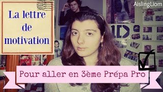 LA LETTRE DE MOTIVATION POUR ALLER EN 3ème Prépa Pro  Quelques conseils [upl. by Rayle]