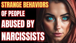 10 Weird Mannerisms of People Abused by Narcissists [upl. by Ymar]