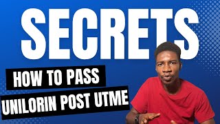 How to Prepare and Pass UNILORIN Post UTME Exam 2024 [upl. by Warde]