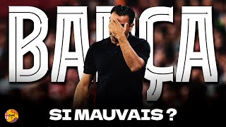 LE BARÇA SI MAUVAIS  Pourquoi attendonsnous plus de ce Barça et surtout de Xavi  🤔 [upl. by Nunciata]