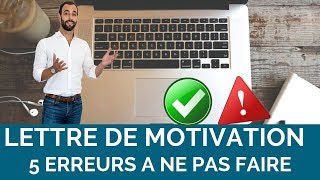 5 ERREURS A NE PAS FAIRE DANS SA LETTRE DE MOTIVATION [upl. by Haidebej]