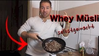 Fitness Frühstück  Whey Protein Müsli selbstgemacht [upl. by Atinomar561]