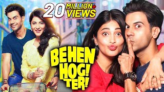 Behen Hogi Teri 2017 Full Movie 4K  RomCom Movie  Rajkummar Rao  Shruti Haasan  Gautam Gulati [upl. by Prebo]