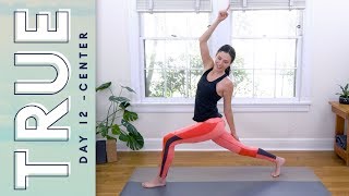 TRUE  Day 12  CENTER  Yoga With Adriene [upl. by Seema]