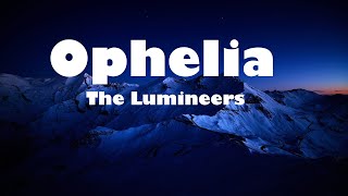 The Lumineers  quotOpheliaquot  1 Hour [upl. by Asiilanna]