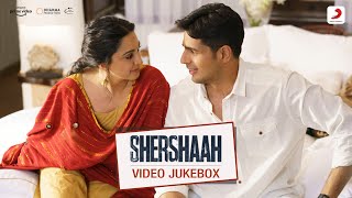 Shershaah  Video Jukebox  Sidharth Malhotra Kiara Advani Tanishk Jubin Asees Jasleen B Praak [upl. by Alyad69]