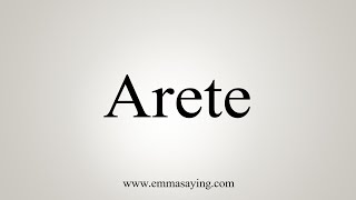 How To Say Arete [upl. by Yelroc]