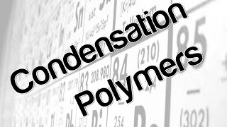 Condensation Polymers [upl. by Aitan833]