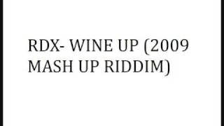 RDX WINE UP 2009 MASH UP RIDDIM [upl. by Tirrej300]