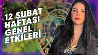 12 ŞUBAT HAFTASI GENEL ETKİLER VE BURÇ YORUMLARI Astrologmineolmez [upl. by Manton]