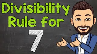 Divisibility Rule for 7  Math with Mr J [upl. by Elleivap6]