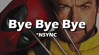 NSYNC  Bye Bye Bye Lyrics from Deadpool amp Wolverine [upl. by Ileak633]