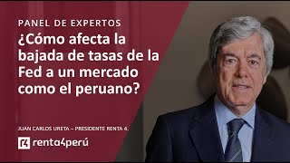 Panel de expertos ¿Cómo afecta la bajada de tasas de la Fed a un mercado como el peruano [upl. by Willard247]