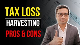 Tax Loss Harvesting  Pros and Cons By Vivek Singhal [upl. by Yslek622]