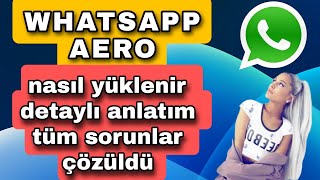 WHATSAPP AERO YÜKLENMİYOR HATASI WHATSAPP AERO NASIL YÜKLENİR [upl. by Rooker391]